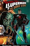 Superman: The Dark Side / Супермен: Тёмная сторона