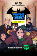 Batman: Wayne Family Adventures / Бэтмен: Семейные приключения Уэйнов