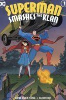 Superman Smashes The Klan / Супермен разрушает Клан