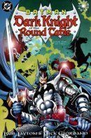 Batman: Dark Knight of the Round Table / Бэтмен: Тёмный Рыцарь Круглого стола