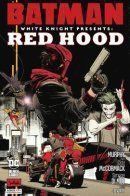 Batman: White Knight Presents: Red Hood / Бэтмен: Белый Рыцарь представляет - Красный Колпак