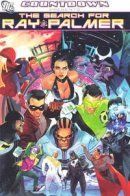 Countdown Presents: The Search for Ray Palmer / Обратный отсчёт представляет: В поисках Рэя Палмера