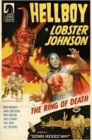 Hellboy vs. Lobster Johnson: The Ring of Death / Хеллбой против Лобстера Джонсона: Круг Смерти