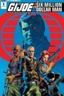 G.I. Joe: A Real American Hero vs. The Six Million Dollar Man / Джи-Ай Джо: Настоящий американский герой против Человека за шесть миллионов долларов