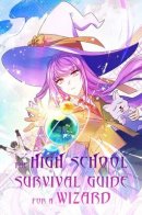 A Guide to High School Life for Archmages / Путеводитель по школьной жизни для архимагов