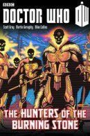 Doctor Who: The Hunters of the Burning Stone / Доктор Кто: Искатели Пылающего камня