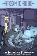 Atomic Robo and the Spectre of Tomorrow / Атомный робот и Призрак завтрашнего дня