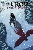 Crow: Hark the Herald / Ворон: Внемли вести