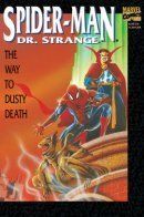 Spider-Man/Doctor Strange: The Way To Dusty Death / Человек-паук/Доктор Стрэндж: Путь к нечистой смерти