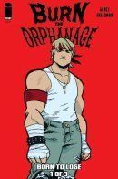 Burn the Orphanage: Born to Lose / Сожженный приют: Рожденный проигрывать