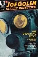 Joe Golem: The Drowning City / Джо Голем: Утопающий город