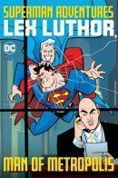Superman Adventures - Lex Luthor, Man of Metropolis / Приключения Супермена - Лекс Лютор, Человек из Метрополиса