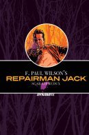 F. Paul Wilson's Repairman Jack: Scarlip Redux / Наладчик Джек - Возвращение Меченого