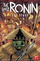 Teenage Mutant Ninja Turtles: The Last Ronin - The Lost Years / Подростки Мутанты Ниндзя Черепашки: Последний Ронин - Упущенные годы