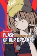 Flash of our dreams / Вспышка нашей мечты