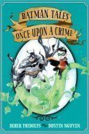 Batman Tales: Once Upon a Crime / Истории Бэтмена: Однажды совершив преступление