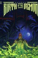 Batman: Birth of the Demon / Бэтмен: Рождение Демона