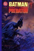 Batman Versus Predator / Бэтмен против Хищника