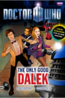 Doctor Who: The Only Good Dalek / Доктор Кто: Единственный хороший далек