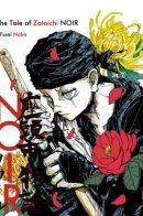 The Tale of Zatoichi NOIR / Повесть о Дзатоити: Нуар