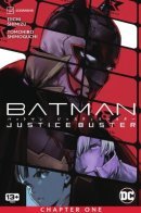Batman: Justice Buster / Бэтмен: Разрушитель справедливости