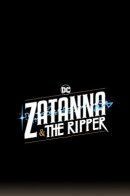 Zatanna & the Ripper / Затанна и Потрошитель