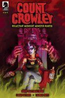 Count Crowley: Reluctant Midnight Monster Hunter / Граф Кроули: Невольный охотник на полуночных монстров