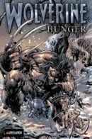 Wolverine: Hunger / Росомаха: Голод