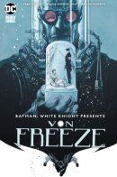Batman: White Knight Presents: Von Freeze / Бэтмен: Белый Рыцарь представляет - Фон Фриз