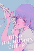 Hina: The Human Eater / Хина: Пожирательница людей