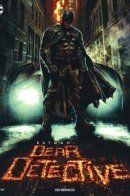 Batman: Dear Detective / Бэтмен: Дорогой детектив