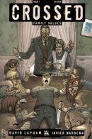 Crossed: Family Values / Крестоносцы: Семейные ценности