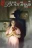 Картинка Be Not Afraid / Не бойтесь